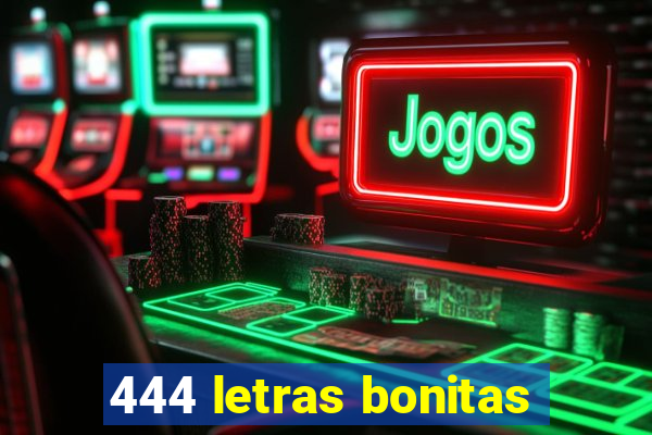 444 letras bonitas
